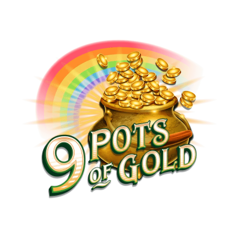 9 Pots of Gold